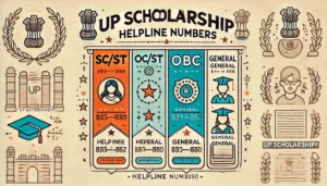 Read more about the article Up Scholarship Helpline Number for Various Categories