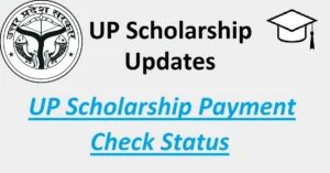 Read more about the article UP Scholarship Payment Status 2024- Verify Your Payment