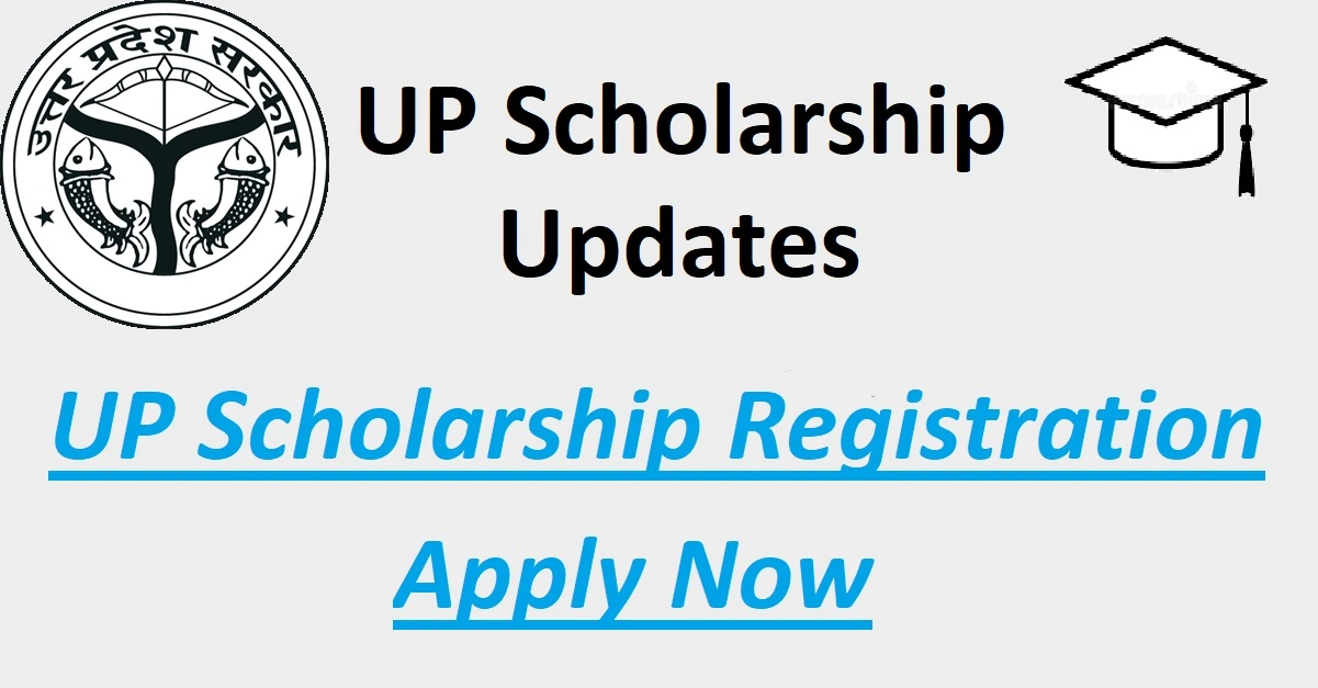 UP Scholarship Registration 2024-25- Apply Now