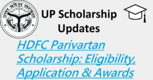 Read more about the article HDFC Parivartan Scholarship: Eligibility, Application & Awards