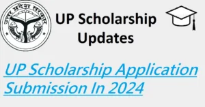 Read more about the article Latest News: UP Scholarship Application Submission In 2024