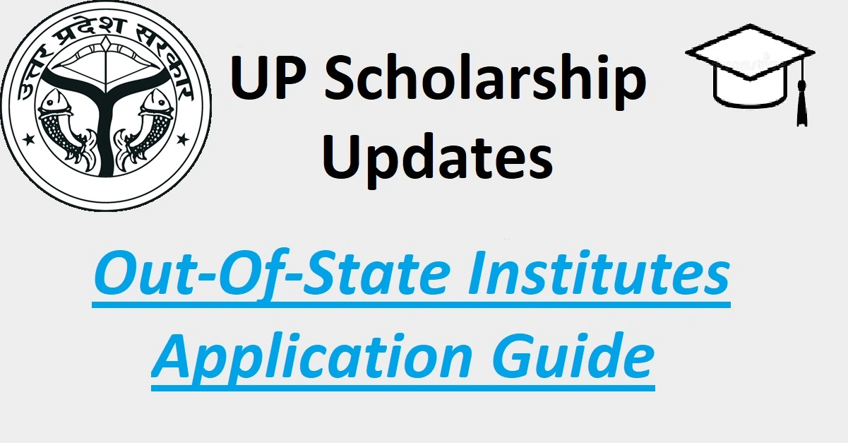 Exclusive: UP Scholarship Out-of-State Institutes Application Guide