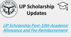 Read more about the article UP Scholarship Post-10th Academic Allowance and Fee Reimbursement