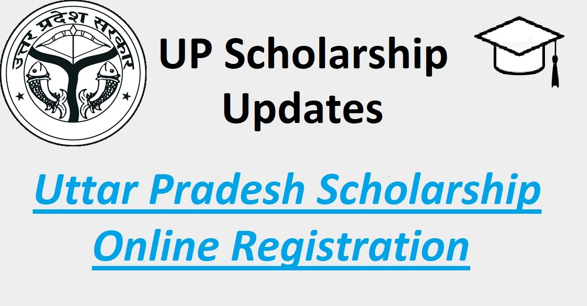 Uttar Pradesh Scholarship Online Registration: A Detailed Guide