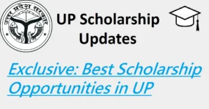 Read more about the article Exclusive: Best UP Scholarship Opportunities in Uttar Pradesh