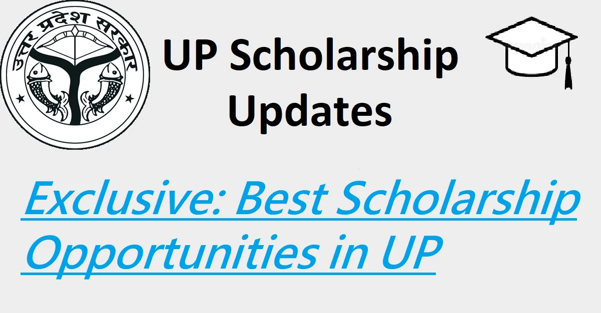 Best UP Scholarship Opportunities