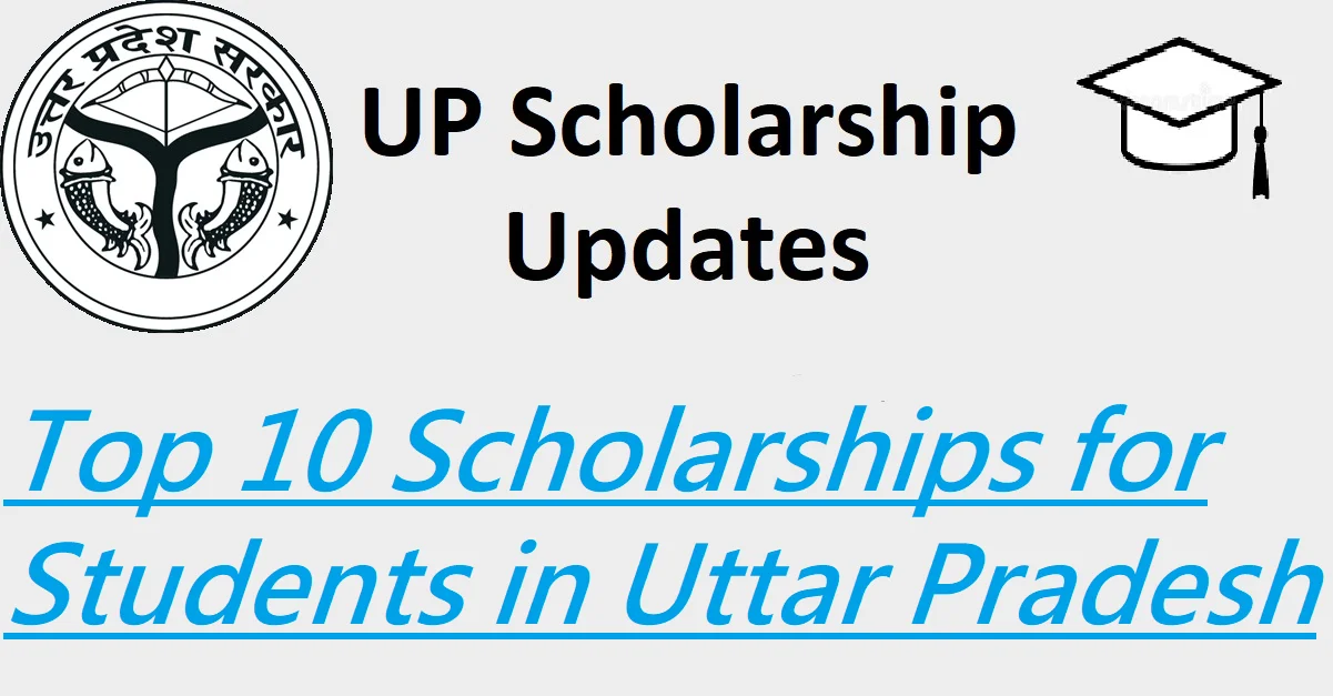 Top 10 Scholarships for Students in Uttar Pradesh