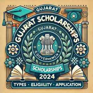 Read more about the article Gujarat Scholarships 2024: Types, Eligibility, Application