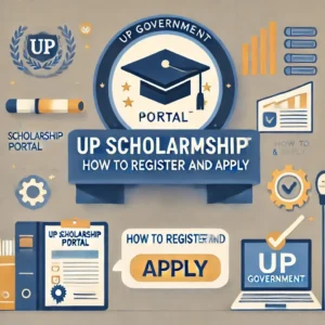 Read more about the article UP Scholarship Portal: How to Register and Apply