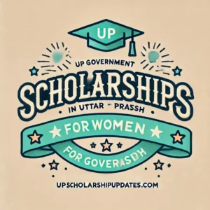 Read more about the article Scholarships for Women Available for Uttar Pradesh in 2024