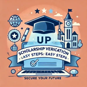 Read more about the article UP Scholarship Verification Easy Steps: Secure Your Future