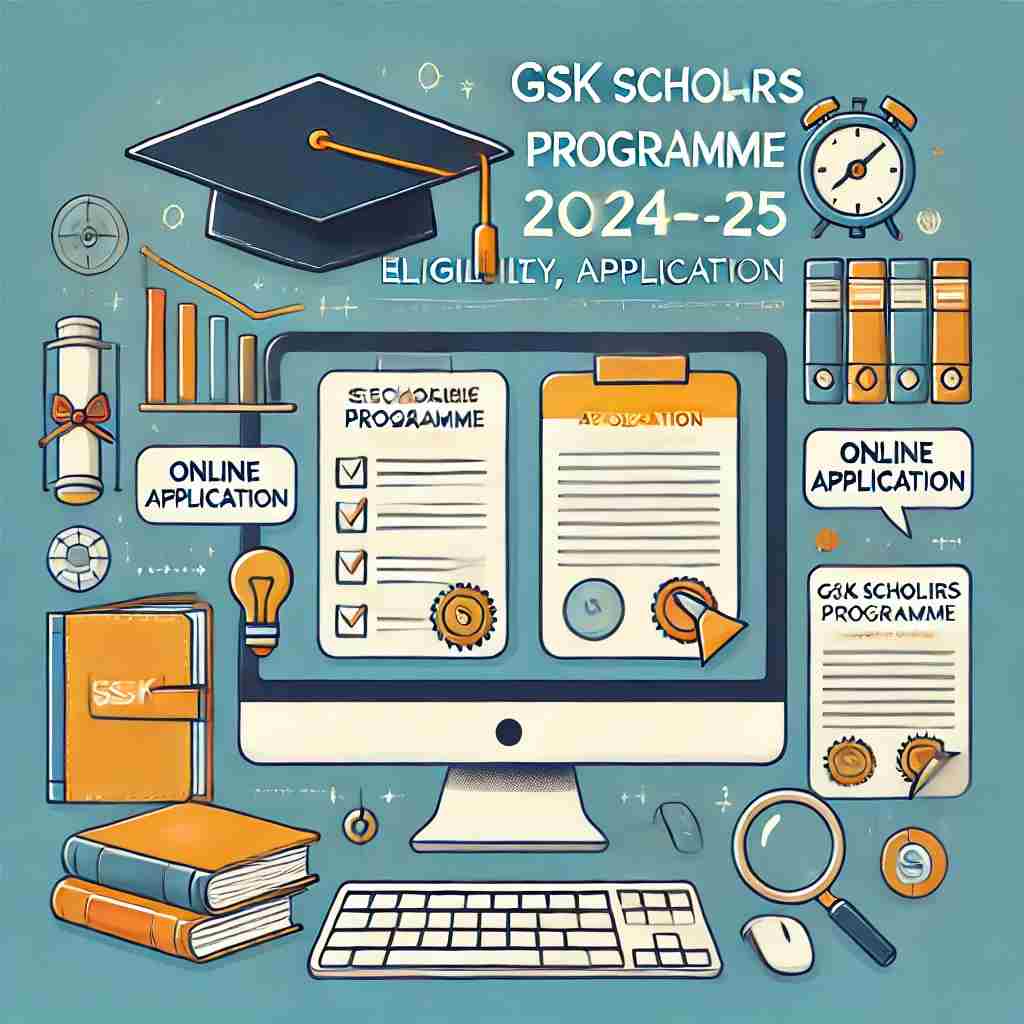 GSK Scholars Programme 2024-25: Eligibility, Application